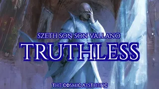 Truthless [Szeth Son Son Vallano - The Assassin in White] ТHΞ ϾФSMłϾ ΛΞSТHΞТłϾ