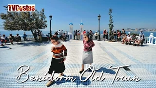 Benidorm Old Town Costa Blanca Spain (Tour)