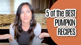 5 EASY Pumpkin Recipes