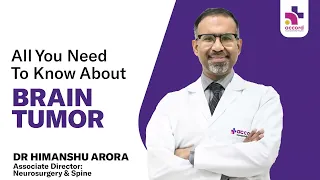All you need to know about brain tumors - Dr. Himanshu Arora | Accord Hospital Faridabad