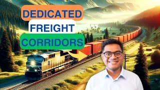 Dedicated Freight Corridor: Making India A Manufacturing Superpower