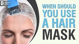 When should you use a hair mask? - Dr. Amee Daxini