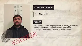 Naxçıvanda narkotik vasitələrin satışı məşğul olan şəxslər saxlanılıb