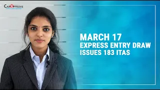 March 17 Express Entry draw issues 183 ITAs | Express Entry Draw | Canapprove