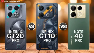 Infinix GT 20 Pro vs Infinix GT 10 Pro vs Infinix NOTE 40 Pro || Price ⚡ Full Comparison 🔥 Video !!