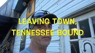 Leaving town, Tennessee bound