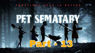Pet Sematary Hindi Dubbed Part 13 (13/14) Horror Movie Hollywood Movies