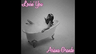 Ariana Grande - Lovin' you (Studio Version)