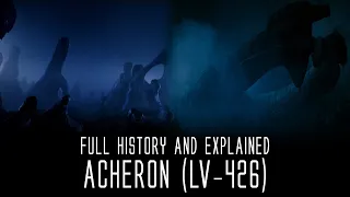 LV-426 (Acheron) - Full History and Explained