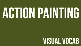 Action Painting defined - From Goodbye-Art Academy