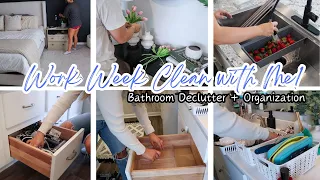 Work Week Clean with Me | Messy Home Cleaning Motivation | Bathroom Organization + Declutter