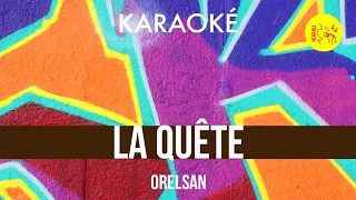 Ⓚ La quête, Orelsan [Karaoké]