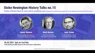 Stoke Newington History Talks #15 (April 6th 2021)