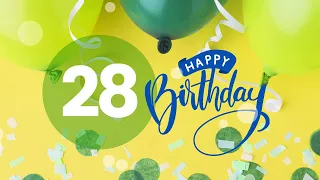 Happy 28th Birthday To You │ Happy Birthday Song