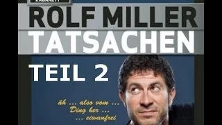 Rolf Miller - Tatsachen - Teil II