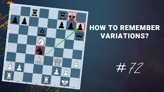 How to Remember Variations in Your Opening Repertoire?  - Daily Lesson with a Grandmaster #72