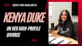 Kenya Duke discusses her high-profile divorce from Comedian, Gary Owen on Squats and Margaritas