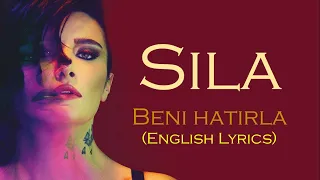 Sila Gençoğlu - Beni hatırla (English Lyrics /  Şarkı sözleri)