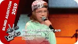 Bakkushan - Baby Du Siehst Gut Aus (Philipp) | Blind Auditions | The Voice Kids 2019 | SAT.1