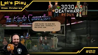 3030 Deathwar Redux 🕹️ Die Kyoto Connection #02 [Deutsch/German]