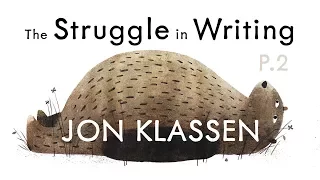 Pushing Through the Struggle of Writing Stories: Jon Klassen Interview P.2