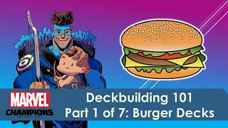 Marvel Champions Deckbuilding 101: Burger Decks (Video 1)