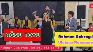 Rehman Cebrayilli Ülviyyə Namazova Ağsu Rayon Toy Yeni 050 858 84 14