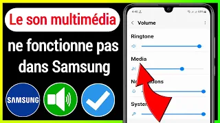 Comment réparer le son multimédia ne fonctionne pas dans Samsung