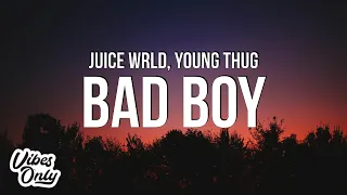 Juice WRLD - Bad Boy (Lyrics) ft. Young Thug