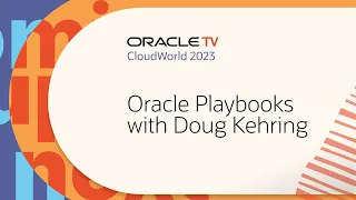 Oracle TV from CloudWorld 2023: Doug Kehring