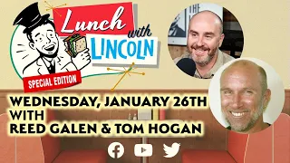 LPTV: Lunch with Lincoln January 26, 2022 | Guest: Tom Hogan