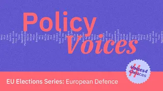 Policy Voices | EU Elections Series: European Defence