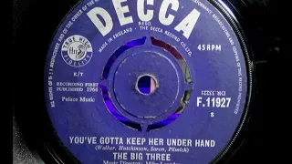 R&B Beat - THE BIG THREE - You've Gotta Keep Her Under Hand - DECCA F 11927 - UK 1964 Mod Dancer