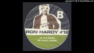 Ron Hardy - It's House