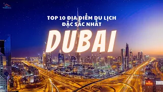 Top những điểm thăm quan du lịch Dubai đặc sắc nhất 2023 - Thái An Travel