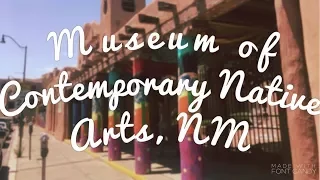Museum of Contemporary Native Arts, NM