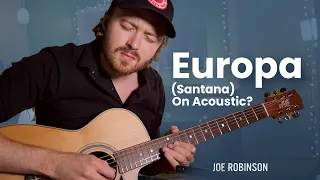 Europa (Earth's Cry Heaven's Smile) • Acoustic • Santana Cover • Joe Robinson