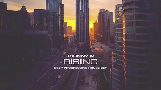 Johnny M - Rising | 2022 Deep Progressive House Set