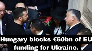 Hungary blocks €50bn of EU funding for Ukraine. #ukrainewar #usa #hungary #ukraine #moldova #news