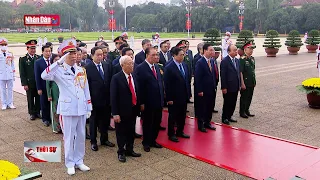 Lãnh đạo Đảng, Nhà nước vào Lăng viếng Chủ tịch Hồ Chí Minh | Tin chính trị xã hội cuối ngày 28/4