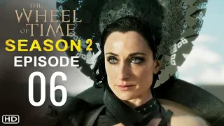 The Wheel Of Time Season 2 Episode 6 Trailer | Theories And What To Expect