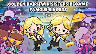 Golden Hair Twin Sisters Became Famous Singers  🎤👭🏼🌟 | Sad Story | Toca Life Story / Toca Boca