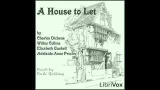 A House To Let (Audiobook Full Book) - By Charles Dickens, Wilkie Collins et al.