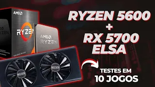 Ryzen 5600 + RX 5700 Elsa do Aliexpress - Testes em 10 Jogos