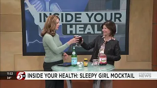 Inside Your Health: 'Sleepy girl mocktail'