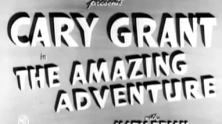 The amazing adventure  Cary Grant