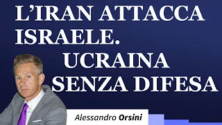 L'Iran attacca Israele. Ucraina senza difesa.