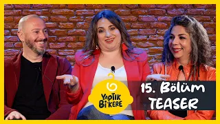 Yaptık Bi' Kere 15. Bölüm Teaser'ı Yayında!