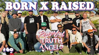 BORN X RAISED CINCO DE MAYO ft. Estevan Oriol, DJ Muggs, & G Perico | Powerful Truth Angels | EP 60