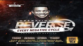 OPERATION REVERSE EVERY NEGATIVE CYCLE || SUNDAY SERVICE || 10TH SEPTEMBER 2023